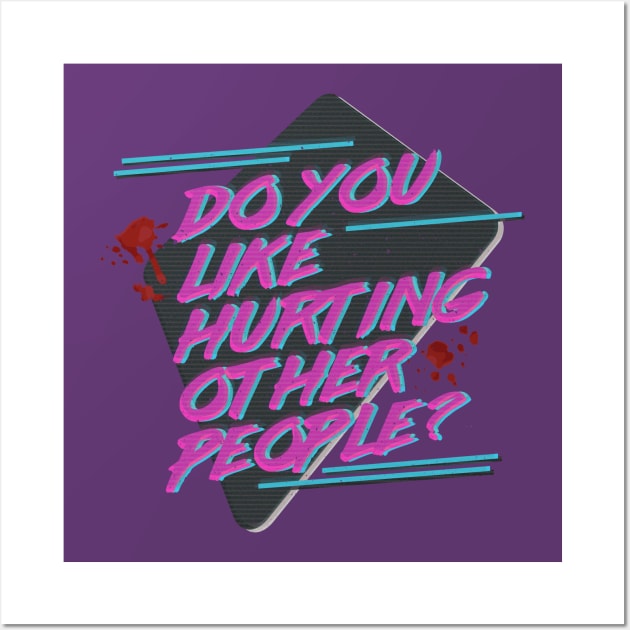 Hotline Miami - Do You Like Hurting Other People? Wall Art by PossiblySatan